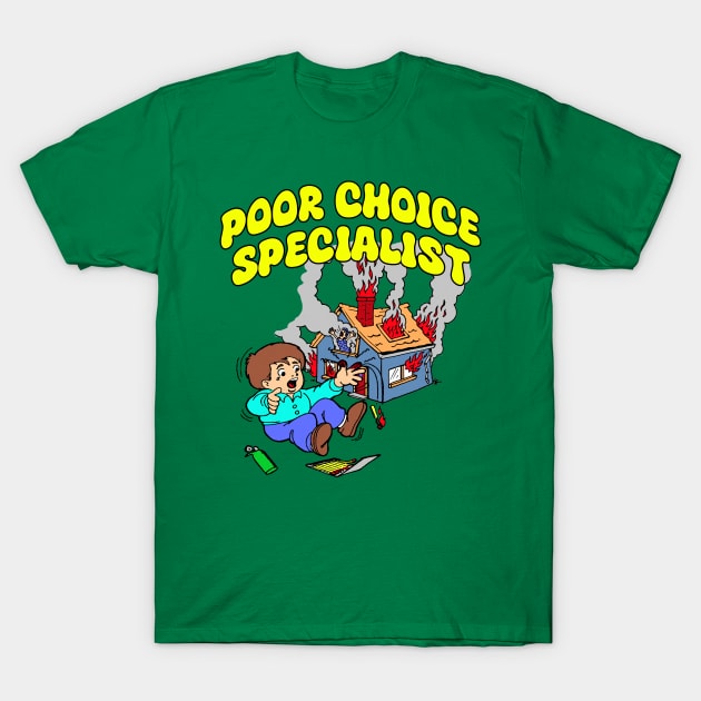 Poor Choice Specialist T-Shirt by Meat Beat